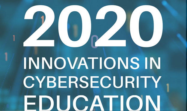 2020 Innovations in Cybersecurity Education